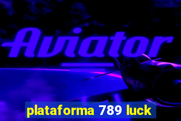 plataforma 789 luck